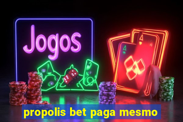 propolis bet paga mesmo